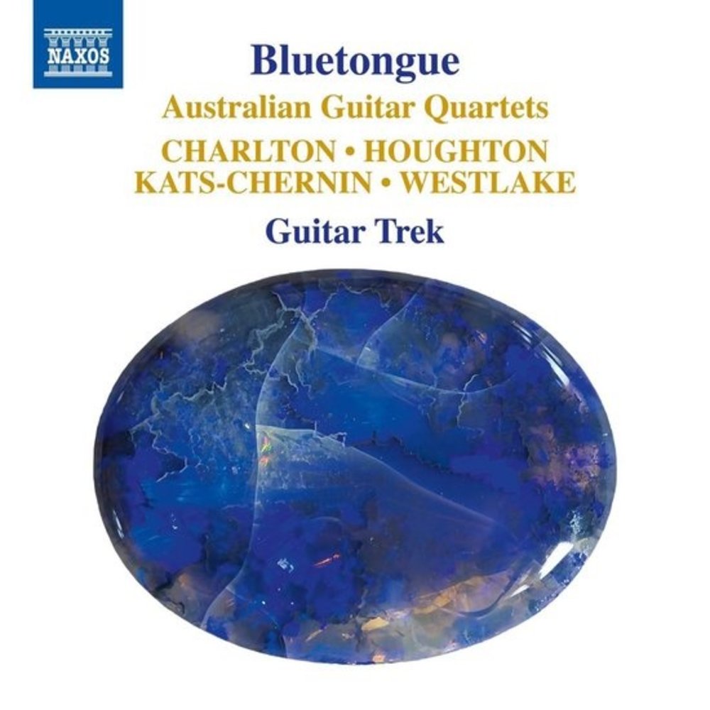 Naxos Charlton, Westlake, Houghton: Bluetongue - Australian Guitar Quartets