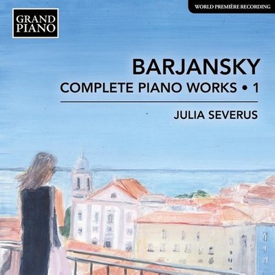 Barjansky: Complete Piano Works Volume 1