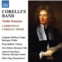 Naxos CARBONELLI & CORELLI: CORELLI'S BAND - VIOLIN SONATAS