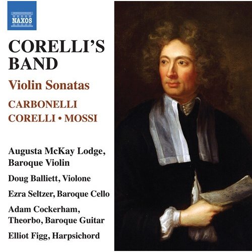 Naxos CARBONELLI & CORELLI: CORELLI'S BAND - VIOLIN SONATAS