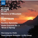 Naxos NAI-CHUNG KUAN: MEMORY OF MOUNTAIN - JOEL HOFFMAN