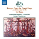 Naxos ALEXEY SHOR: IMAGES FROM THE GREAT SIEGE - VERDIANA
