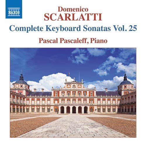 Naxos D. SCARLATTI: COMPLETE KEYBOARD SONATAS VOL. 25