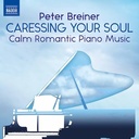 Naxos BREINER: CARESSING YOUR SOUL