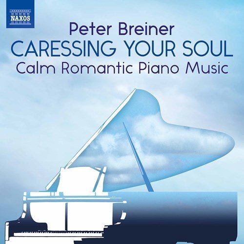 Naxos BREINER: CARESSING YOUR SOUL