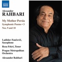 Naxos Rahbari: My Mother Persia Symphonic Poems Vol.3