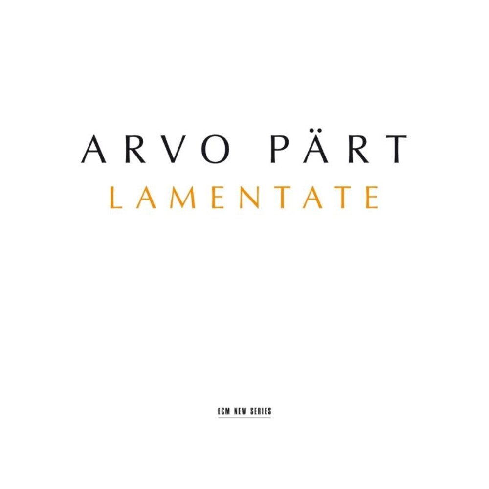 ECM New Series Arvo Pärt: Lamentate