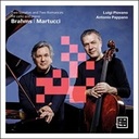 Arcana Brahms, Martucci: Two Sonatas and Two Romances for Cello and Piano
