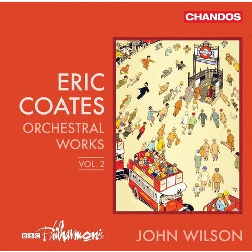 CHANDOS Coates: Orchestral Works Vol. 2