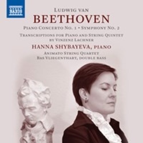 Naxos Beethoven: Piano Concerto No. 1 - Symphony No. 2 (Transcriptions for Piano and String Quintet by Vinzenz Lachner)