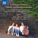 Naxos Unheard-of Treasures - Music by Female Composers