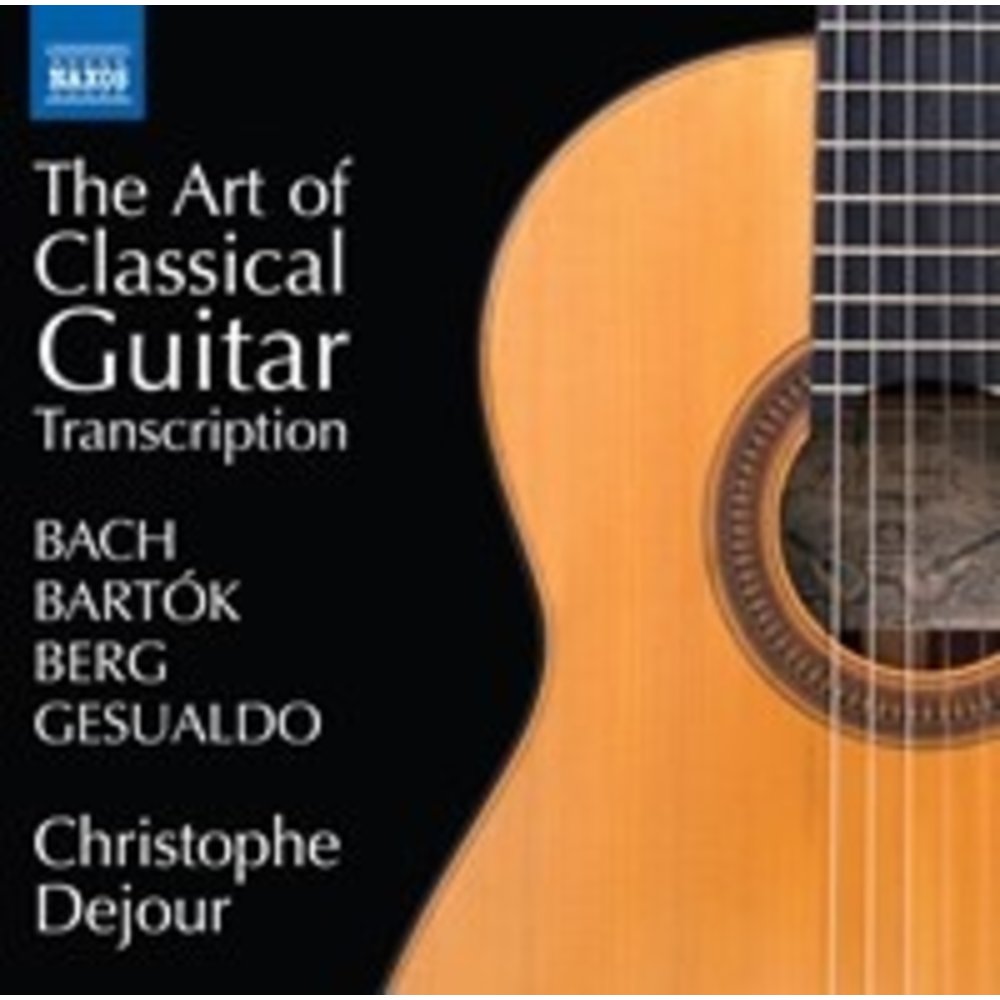 Naxos Bach: Bartók, Gesualdo: The Art of Classical Guitar Transcription
