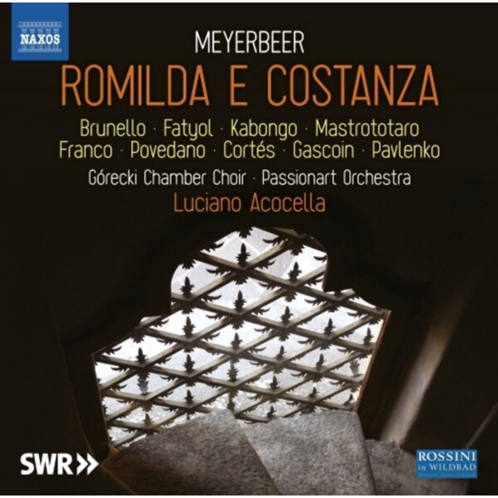 Naxos Meyerbeer: Romilda e Constanza