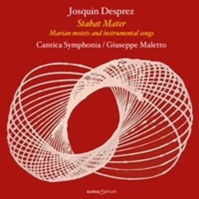 Desprez: Stabat Mater - Marian Motets and Instrumental Songs