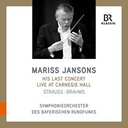 BR-Klassik Brahms, Strauss: Mariss Jansons - His Last Concert Live at Carnegie Hall