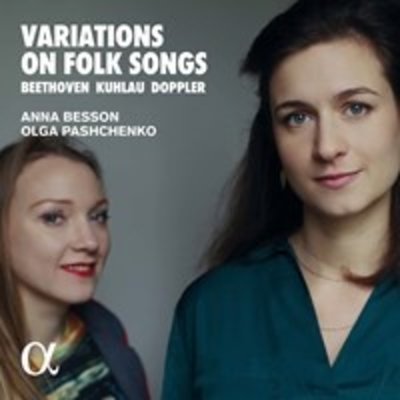 Beethoven, Kuhlau, Doppler: Variations on Folk Songs
