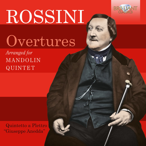 Brilliant Classics Rossini: Overtures arranged for Mandolin Quintet