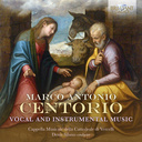 Brilliant Classics Centorio: Vocal and Instrumental Music; Capella Musicale della Cattedrale di Vercelli, Denis Silano Brilliant Classics Centorio: Vocal and Instrumental Music; Capella Musicale della Cattedrale di Vercelli, Denis Silano