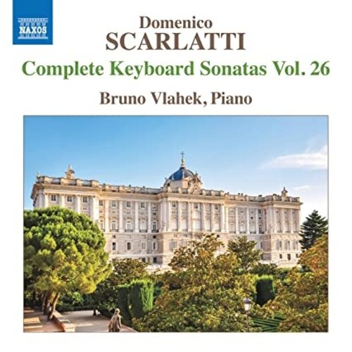 Naxos Scarlatti: Complete Keyboard Sonatas, Vol. 26