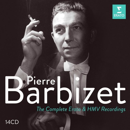 Erato/Warner Classics Pierre Barbizet: The Complete Erato & HMV Recordings