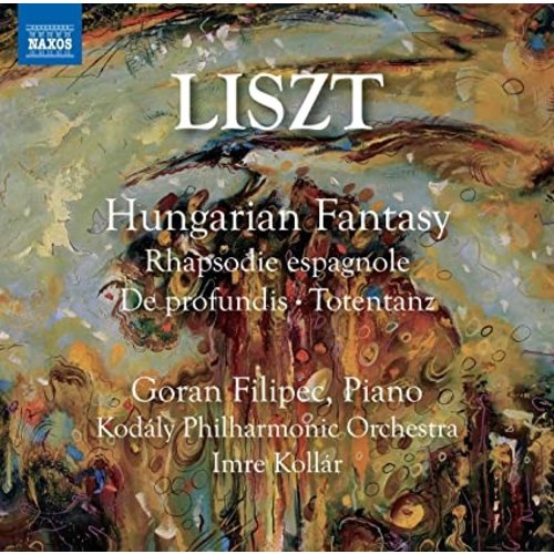 Naxos Hungarian Fantasy - Rhapsodie espagnole - De profundis - Totentanz