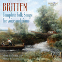 Brilliant Classics Britten: Complete Folk Songs for Voice and Piano Brilliant Classics Britten: Complete Folk Songs for Voice and Piano