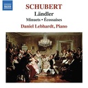 Naxos Schubert: Ländler, Minuets & Écossaises