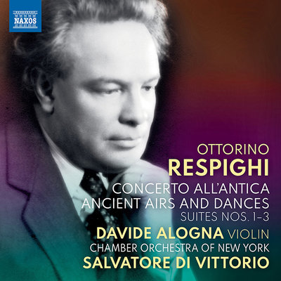 Respighi: Concerto Allantica Ancient Airs Dances Suites Nos. 1-3