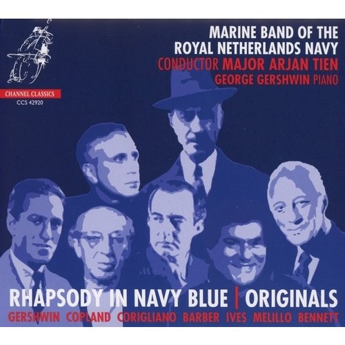 CHANNEL CLASSICS MARINE BAND OF THE ROYAL NETHERLAND - RHAPSODY IN NAVY BLUE / ORIGINALS