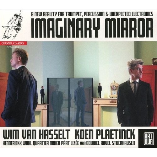 CHANNEL CLASSICS Wim Van Hasselt & Koen Plaetinck: Imaginary Mirror