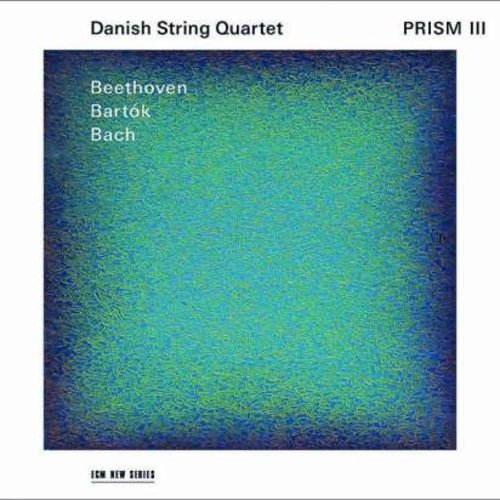 ECM New Series Beethoven, Bartok, Bach: Prism III