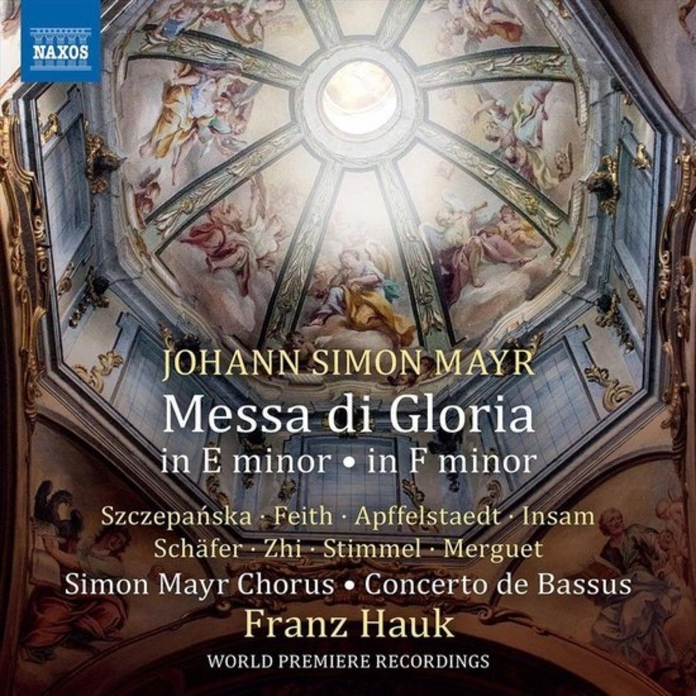 Naxos Mayr: Messa Di Gloria in E Minor, in F Minor