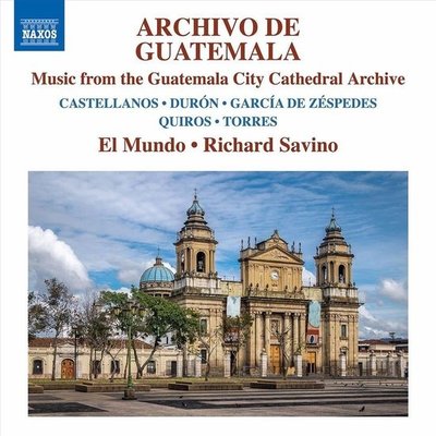 Archivo de Guatamala: Music from the Guatamala City Cathedral Archive