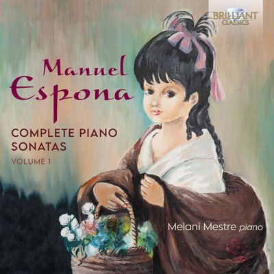 Espona: Complete Piano Sonatas, Vol.1