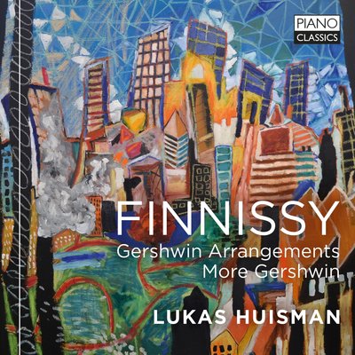 Finnissy: Gershwin Arrangements and more Gershwin