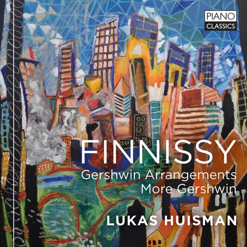 Piano Classics Finnissy: Gershwin Arrangements and more Gershwin