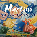 Brilliant Classics MARTINU: CELLO SONATAS