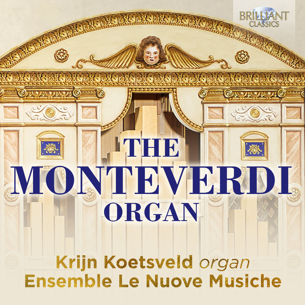Brilliant Classics THE MONTEVERDI ORGAN