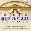 Brilliant Classics THE MONTEVERDI ORGAN