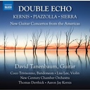 Naxos DOUBLE ECHO - NEW GUITAR CONCERTOS FROM THE AMERIC