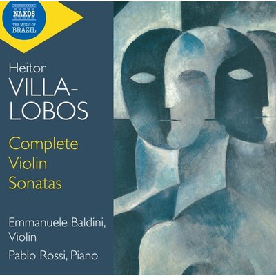 HEITOR VILLA-LOBOS: COMPLETE VIOLIN SONATAS