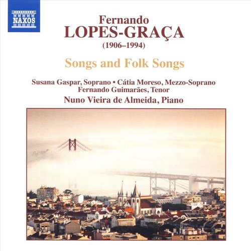 Naxos Lopes-Graca: Songs and Folk Songs Vol.1