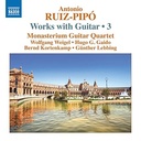 Naxos ANTONIO RUIZ-PIPO: WORKS WITH GUITAR, VOL. 3