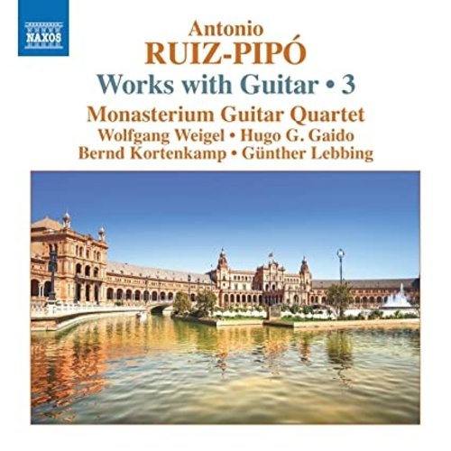 Naxos ANTONIO RUIZ-PIPO: WORKS WITH GUITAR, VOL. 3