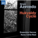 Naxos AZEVEDO: HUKVALDY CYCLE Naxos AZEVEDO: HUKVALDY CYCLE
