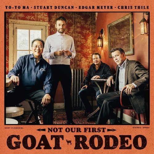 Sony Classical YO-YO MA: NOT OUR FIRST GOAT RODEO