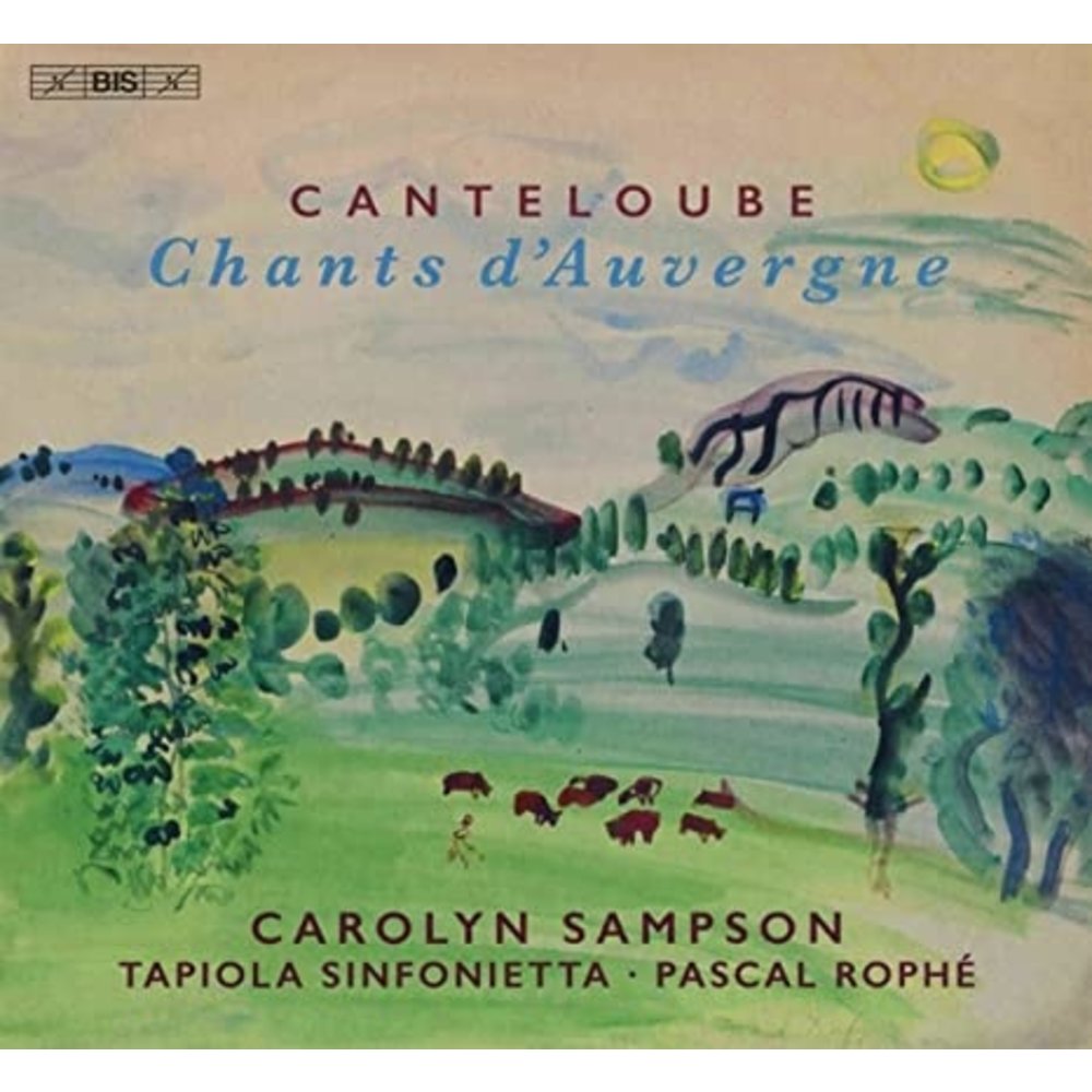 BIS CANTELOUBE:  CHANTS D'AUVERGNE (AK2021)