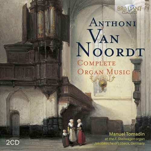 Brilliant Classics VAN NOORDT: COMPLETE ORGAN MUSIC