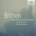 Brilliant Classics BRITTEN: COMPLETE MUSIC WITH GUITAR & VOICE