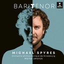 Erato/Warner Classics MICHAEL SPYRES: BARITENOR